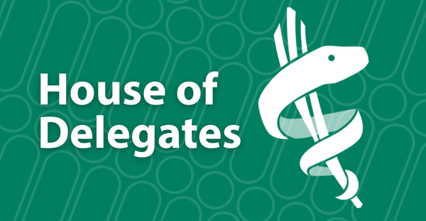 Green banner with the words “House of Delegates” and a medical staff symbol featuring a snake wrapped around a rod.